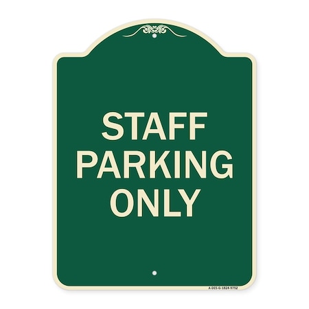 Designer Series-Staff Parking Only, Green Heavy-Gauge Aluminum